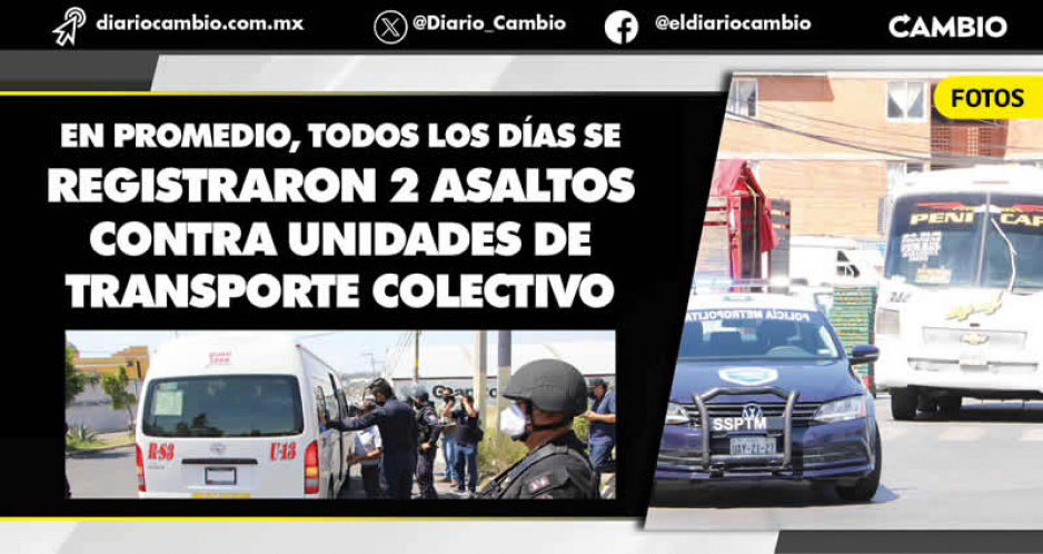 Noviembre, segundo mes del 2023 con más atracos al transporte público en Puebla