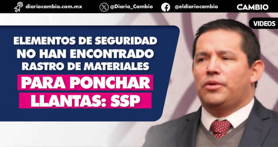No hay Poncha Llantas en el Periférico Ecológico, responde el titular de la SSP