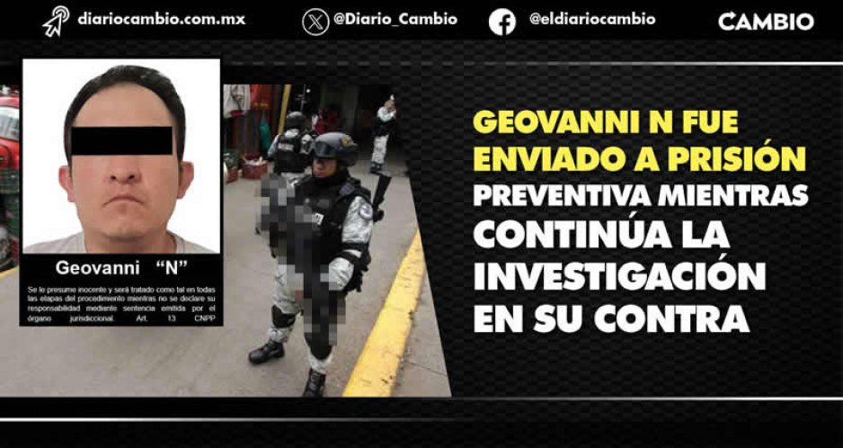 Vinculan a proceso al presunto asesino de Isauro, guardia nacional levantado en la Central de Abasto