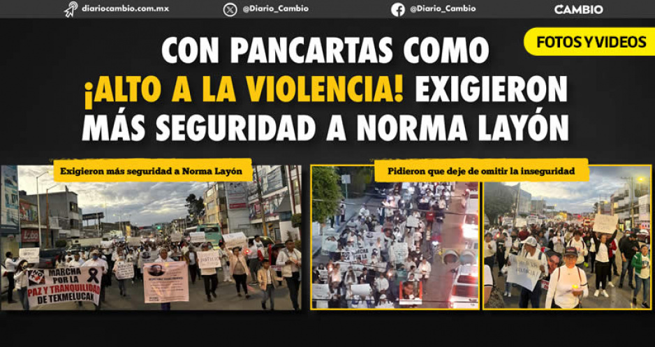 Marchan cientos de texmeluquenses vs Norma Layón y le exigen ponga fin a la inseguridad en el municipio