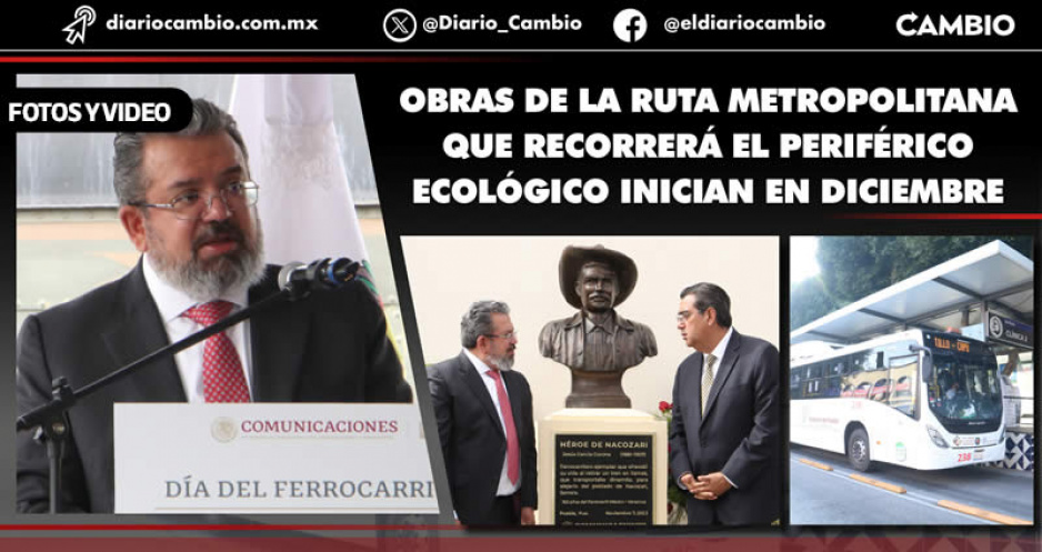 Federación apoyará Línea 4 de Ruta e invertirán 11 mil millones para modernizar carreteras poblanas