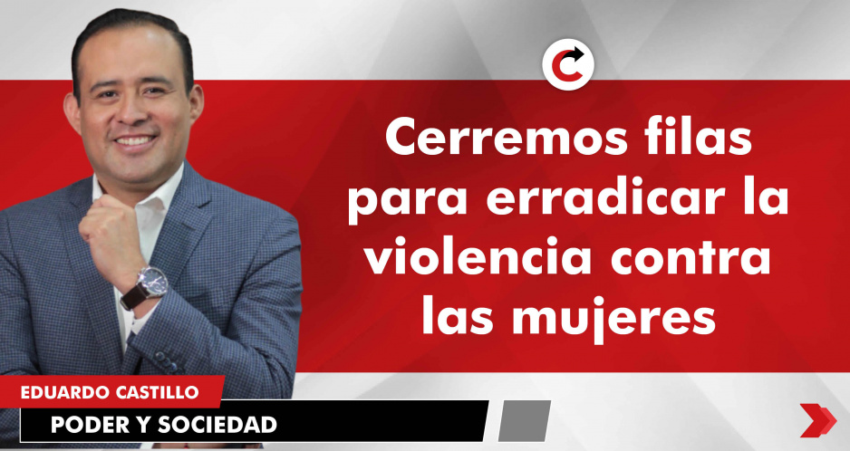 Cerremos filas para erradicar la violencia contra las mujeres