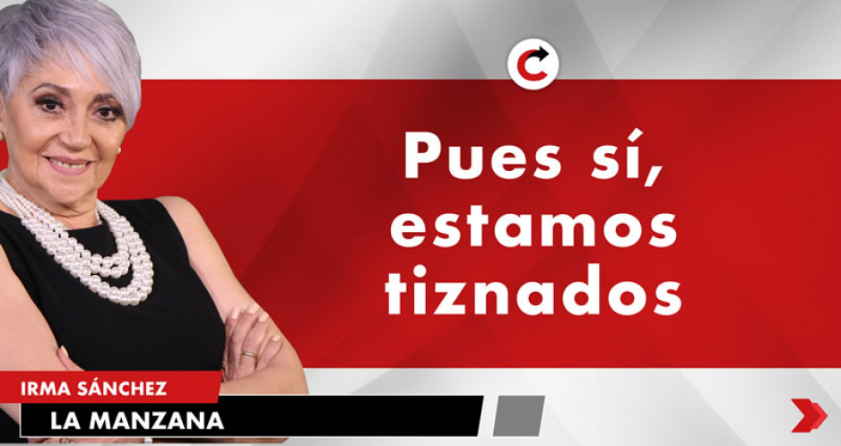 Pues sí, estamos tiznados