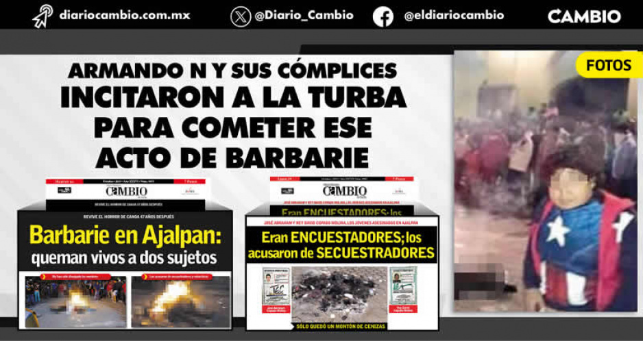 Esta es la historia del “Capitán América”, principal incitador del linchamiento en Ajalpan
