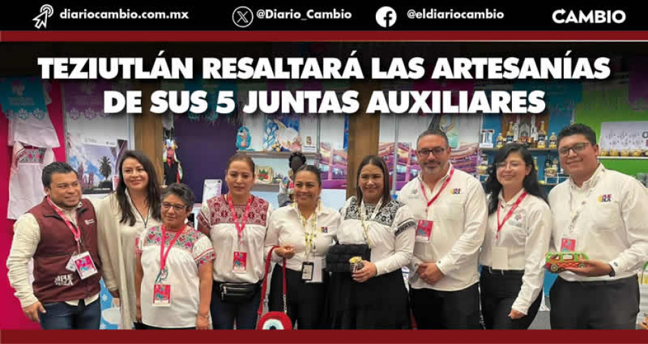 Teziutlán se promociona en el país; asiste al 5to. Tianguis Nacional de Pueblos Mágicos