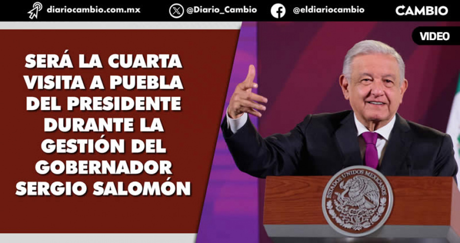 AMLO hará su primera visita del año a Puebla el domingo 7 de enero