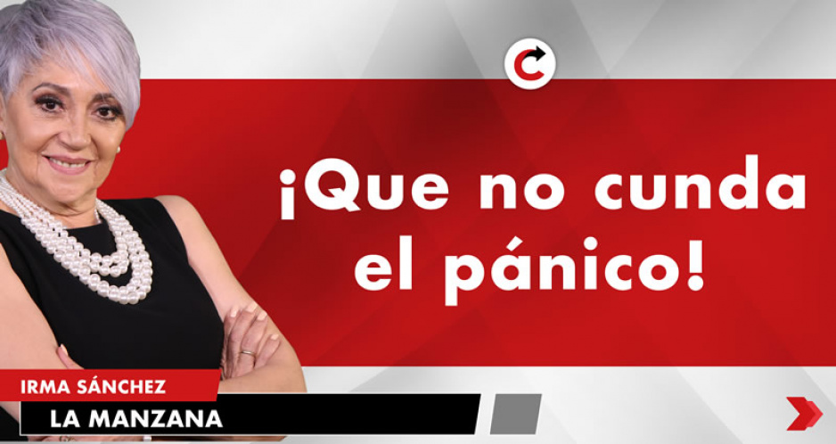 ¡QUE NO CUNDA EL PÁNICO!