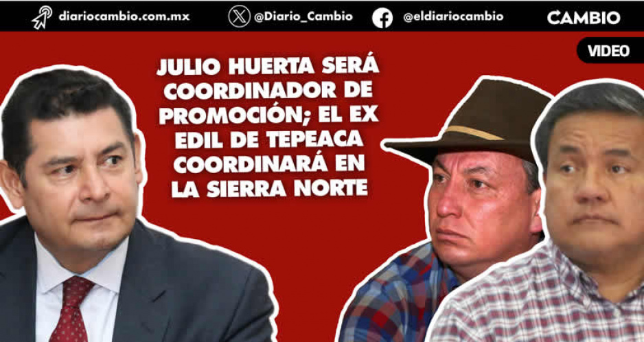 Julio Huerta y David Huerta, primeros nombramientos en el equipo de Armenta