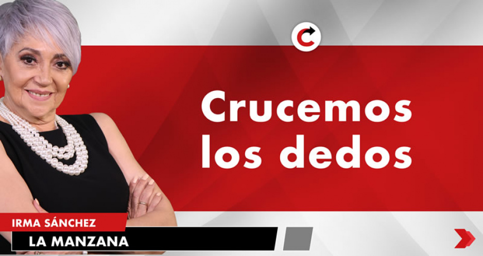Crucemos los dedos