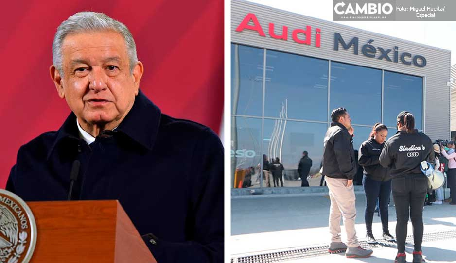 Confía AMLO en que se logrará acuerdo para poner fin a huelga en Audi (VIDEO)