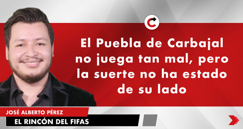 El Puebla de Carbajal no juega tan mal, pero la suerte no ha estado de su lado