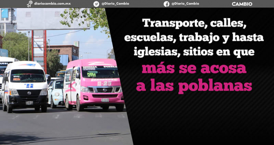La mitad de los casos de acoso sexual en Puebla capital se dan en el transporte público