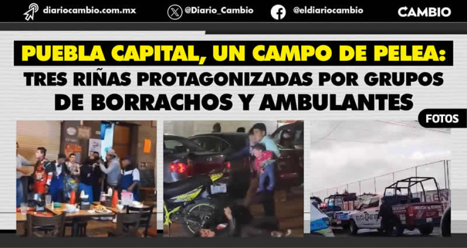 Pipopes (p1nc#3s poblanos peleoneros) protagonizan 4 riñas en la capital durante el fin de semana