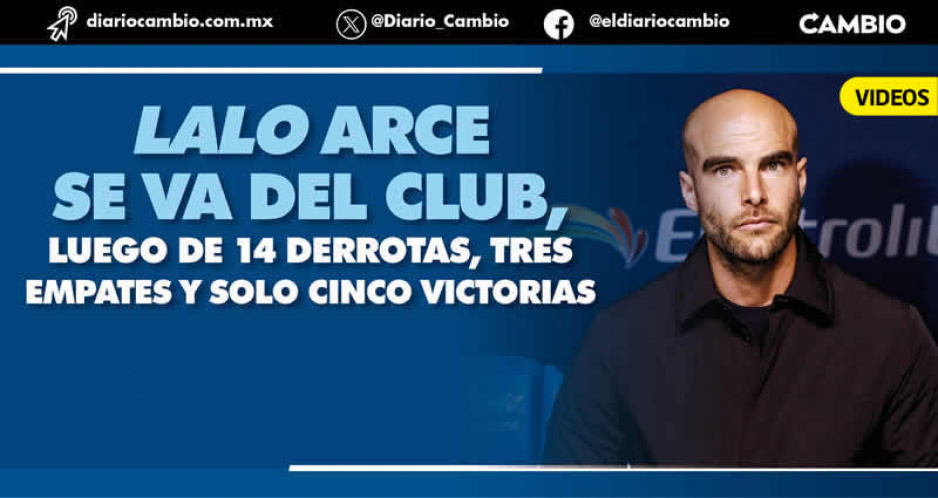 Corren a Lalo Arce del Club Puebla tras dejar al equipo en último lugar