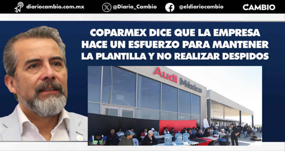 Coparmex le hace el trabajo sucio a Tarek: pide a sindicalizados de Audi aceptar propuesta del 7%