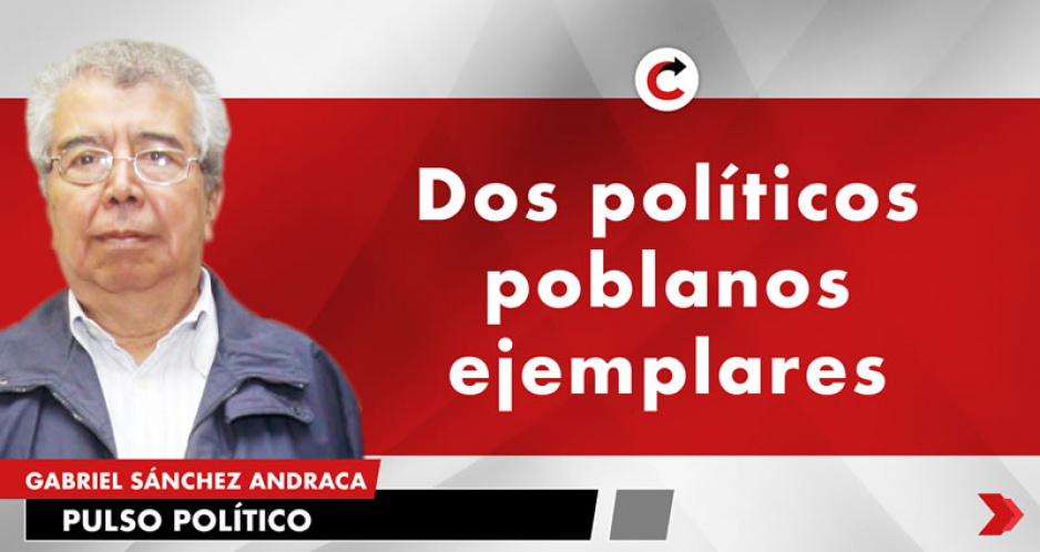 Dos políticos poblanos ejemplares