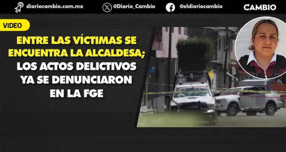 Crimen organizado aterroriza Xoxtla: tras balacera; alcaldesa reporta más de cincuenta llamadas de extorsión