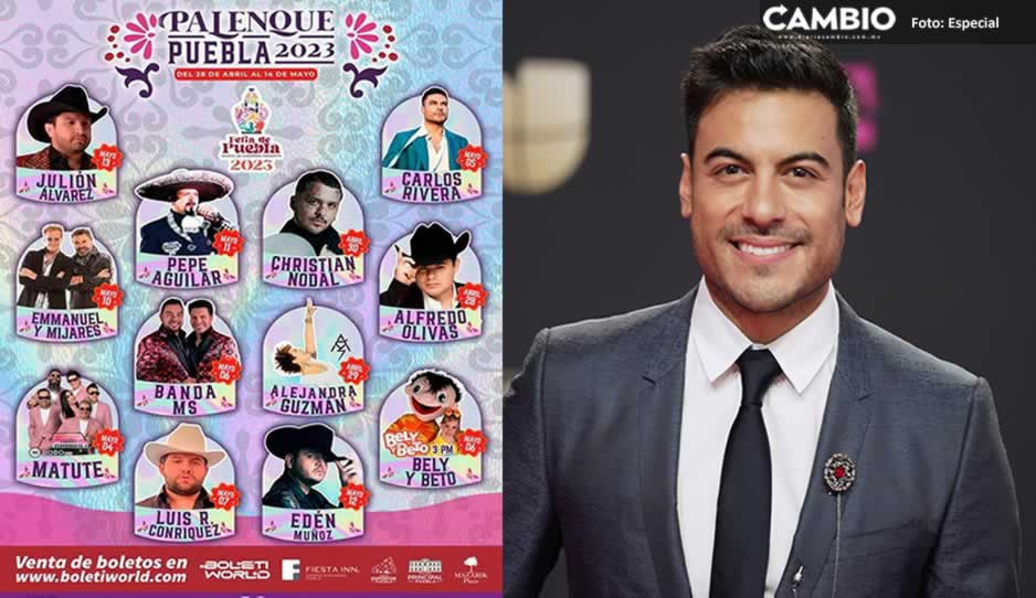 ¡Carlos Rivera! Estos artistas se presentarán en el Palenque de la Feria de Puebla