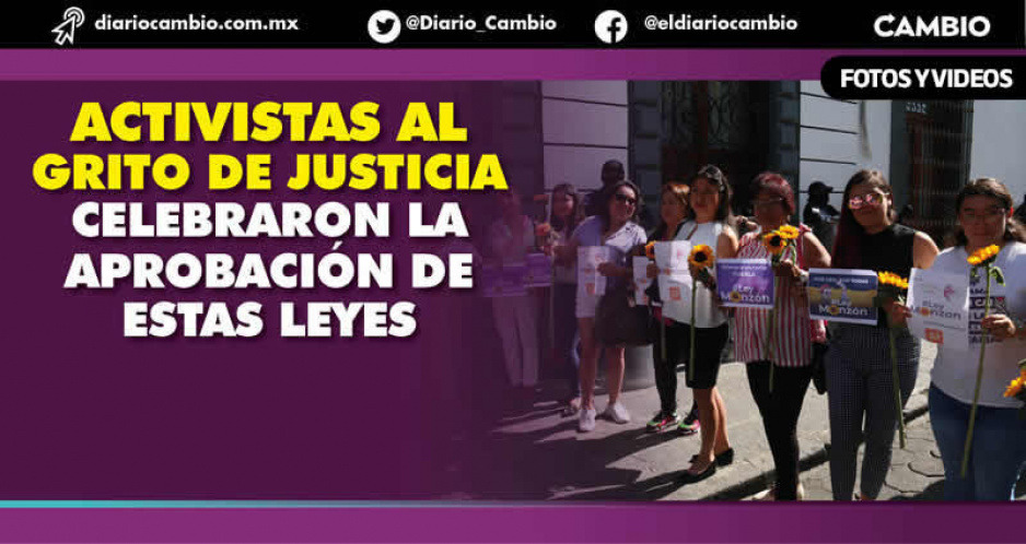 Activistas celebran aprobación en el Congreso local de la Ley Monzón y Ley Ácida (VIDEOS)