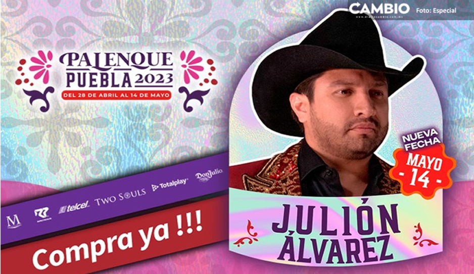 Abren nueva fecha para Julión Álvarez en Palenque de Puebla