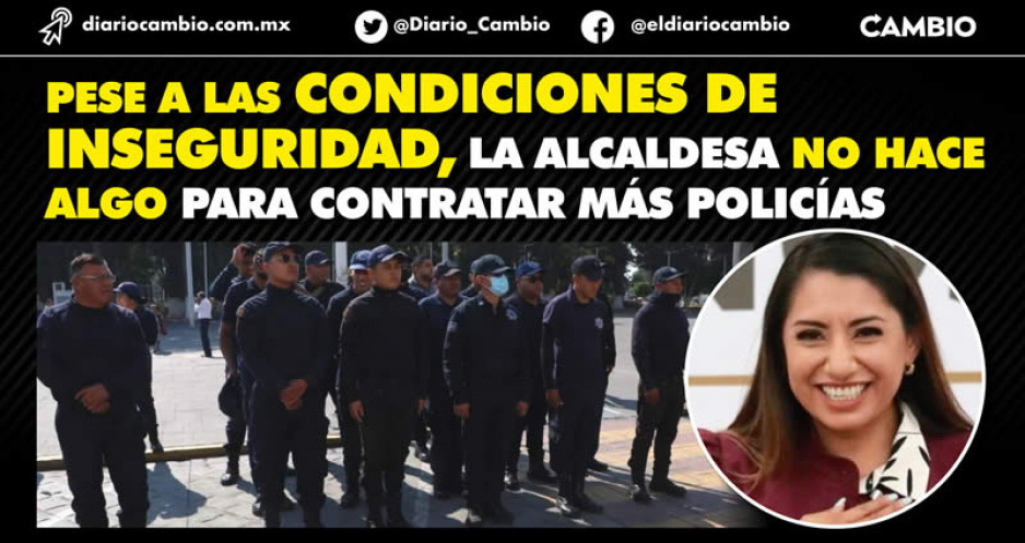 Nadie quiere ser policía en Huejotzingo: Angélica Alvarado solo tiene cincuenta uniformados para 90 mil habitantes