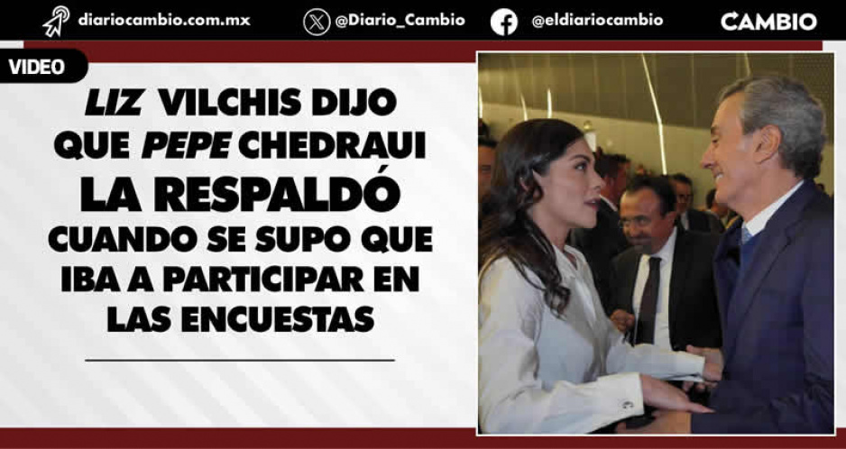 Liz Vilchis se decanta por Pepe Chedraui y no por Claudia Rivera