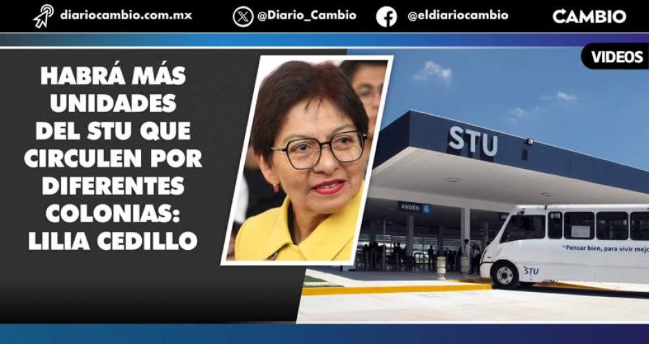La rectora Cedillo anuncia ampliación de STU con recorridos de San Manuel a CU II