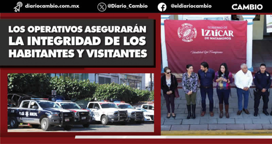 Irene Olea alista operativo de seguridad decembrina ante la llegada de migrantes y turistas a Iz&uacute;car