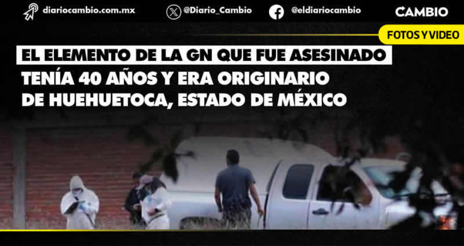 Cabo de la Guardia Nacional fue torturado en la Central de Abasto, después apareció muerto