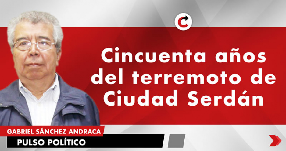 Cincuenta años del terremoto de Ciudad Serdán