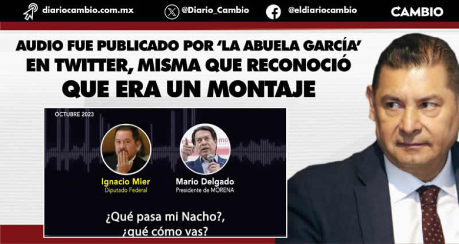 Desesperación total: arman audio fake de Nacho Mier y Mario Delgado; Armenta se deslinda