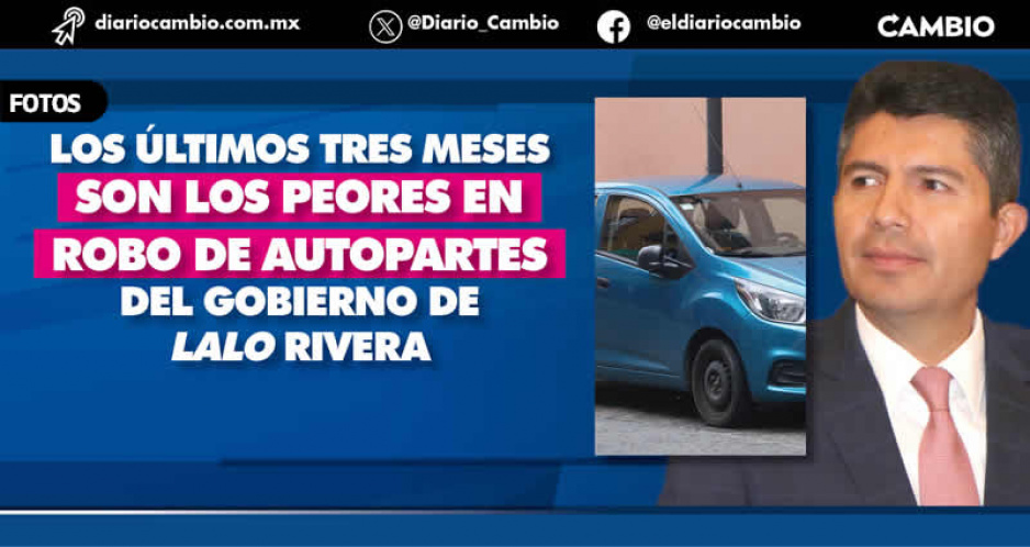 Robo de autopartes, talón de Aquiles de Lalo: De agosto a octubre se rebasan los 100 casos