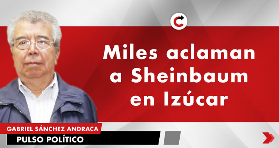 Miles aclaman a Sheinbaum en Izúcar