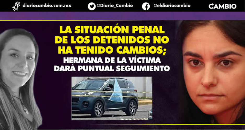 Juez de Control no tuvo tiempo para la audiencia del feminicidio de Cecilia Monzón, denuncia su hermana