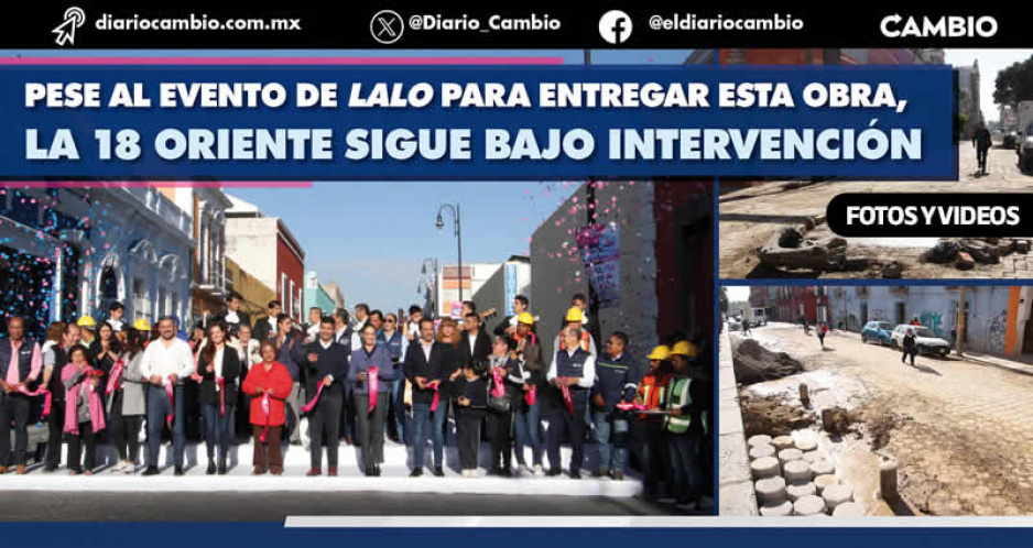 Con retrasos e incompletas, Lalo entrega rehabilitación de calles del Centro Histórico