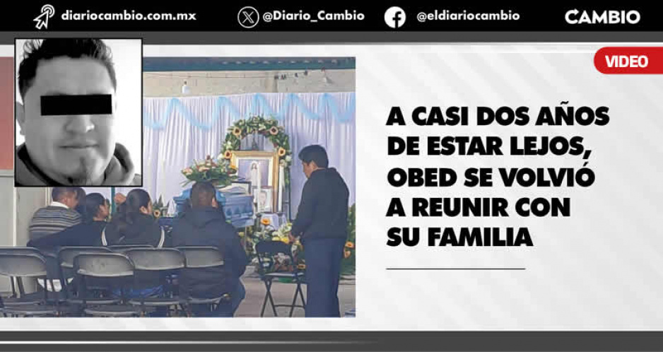Termina el sueño americano: Obed Beltrán ya fue velado en Tehuacán y hoy será sepultado (VIDEO)