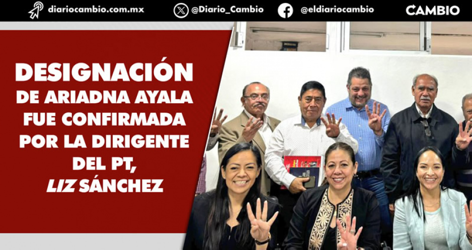 Ariadna Ayala va por su reelección en Atlixco: PT la ratifica como candidata
