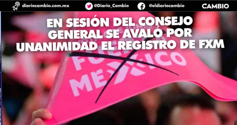 IEE otorga registro a Fuerza por México en Puebla, participará en las elecciones del 2024