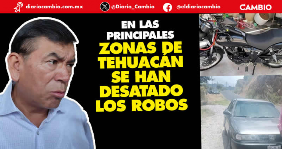 En Tehuacán la delincuencia está desatada; robo de vehículos va en aumento