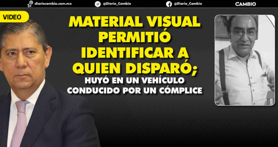 Fiscal&iacute;a ubica a un sicario y a un c&oacute;mplice como los asesinos del periodista en Tehuac&aacute;n