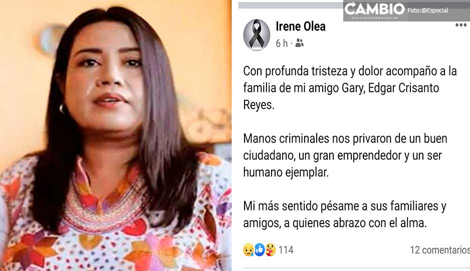 Lamenta Irene Olea la muerte del empresario Edgar Crisanto en Izúcar de Matamoros