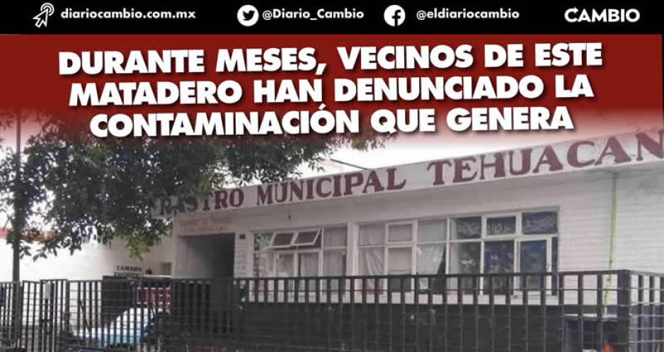 Tablajeros exigen mejorar condiciones del rastro municipal de Tehuacán