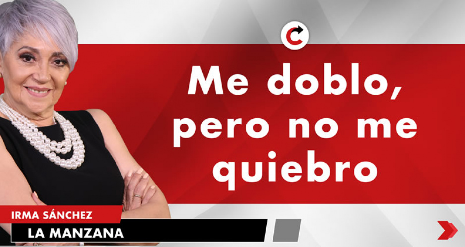 Me doblo, pero no me quiebro