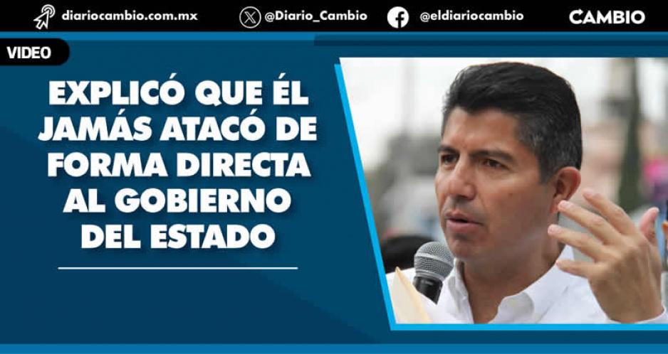 Lalo Rivera recula: no critiqué a Sergio Salomón sino a los 3 niveles de gobierno