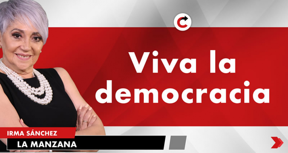 Viva la democracia