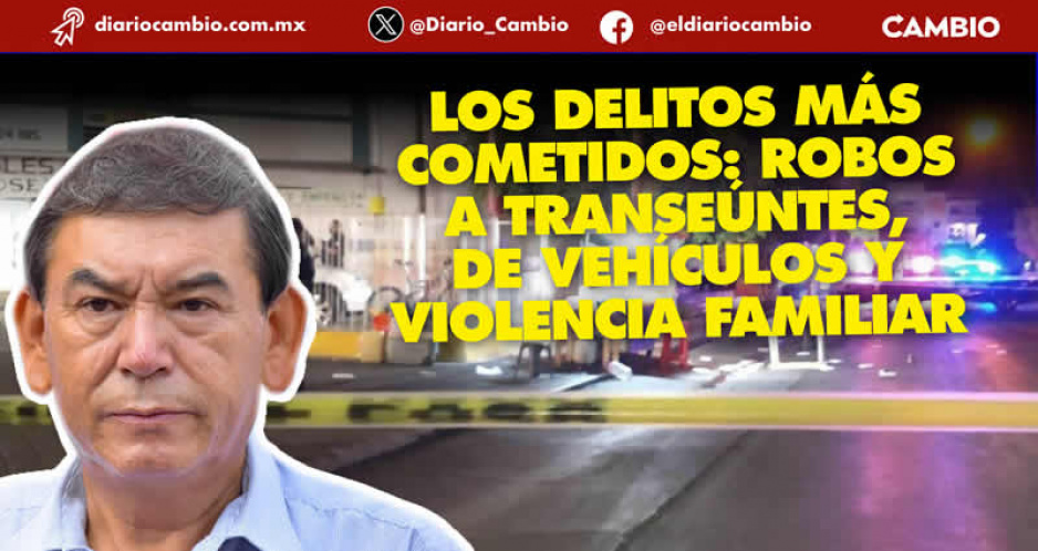 Datos de la FGE desmienten a Tepole: la incidencia delictiva en Tehuacán va a la alza