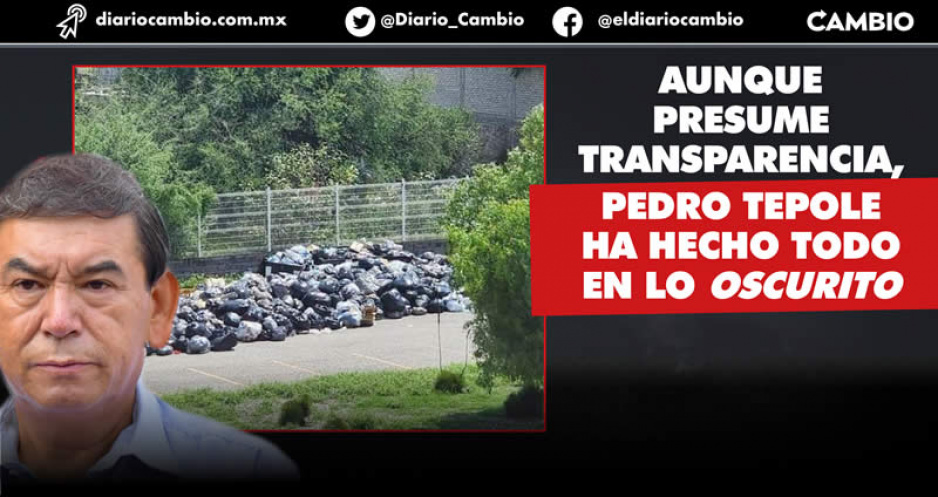 Tepole sigue ocultando resultado de licitación para concesionar la disposición final de la basura en Tehuacán