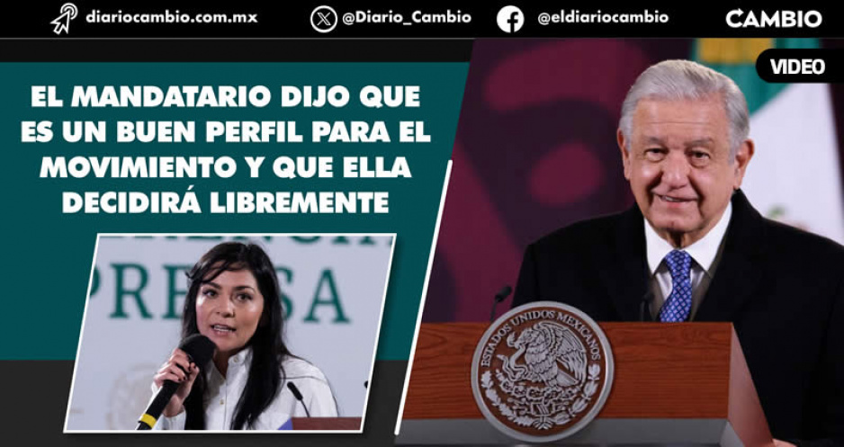 La próxima semana Liz Vilchis definirá su participación por la alcaldía de Puebla: AMLO