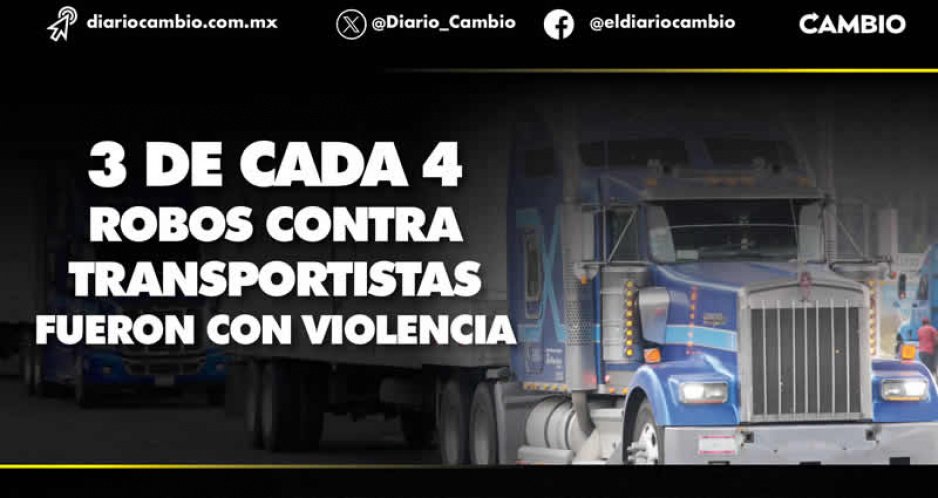 AMIS contabiliza mil 531 vehículos de carga robados en Puebla, segunda entidad con más casos
