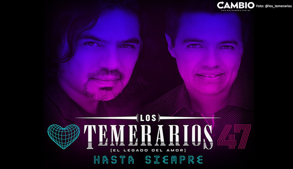 ¡Tu Última Canción! Los Temerarios se despedirán en Puebla